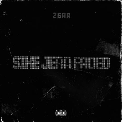 SIKE JENN FADED | Boomplay Music