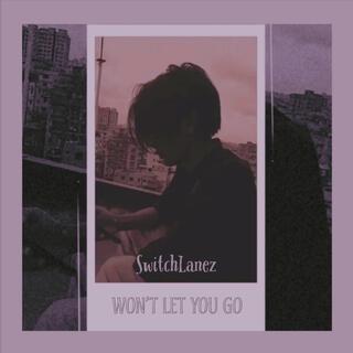 Won't Let You Go lyrics | Boomplay Music