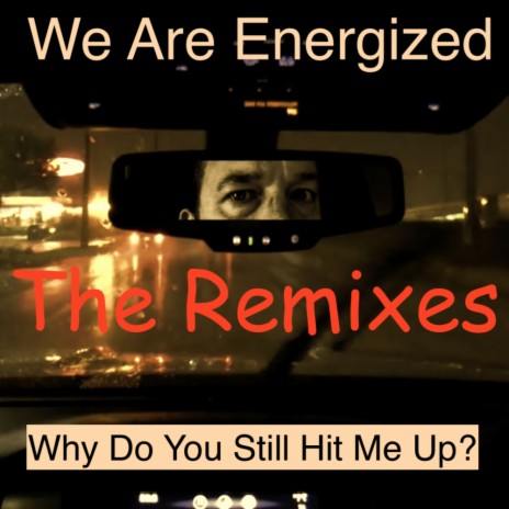 Why Do You Still Hit Me Up?h (Matt Vessey Remix)