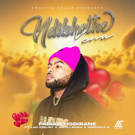 Ndikhethe Yena ft. Lah Ceejay, Aw’Dj Mara & Sinoxolo N | Boomplay Music