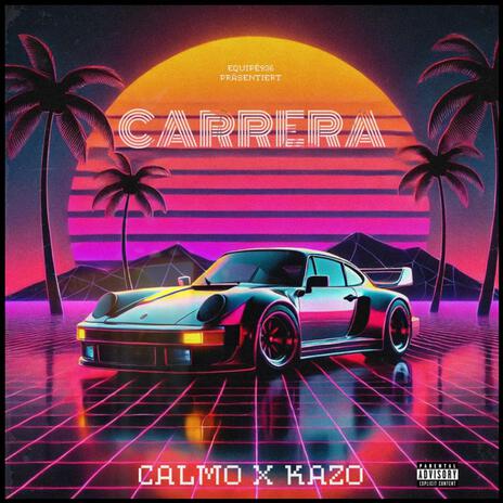 CARRERA ft. Kazø | Boomplay Music