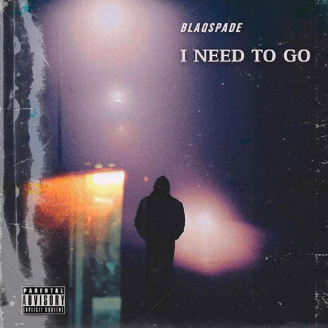 I need to go | Boomplay Music