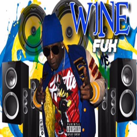 Wine Fuh Me | Boomplay Music