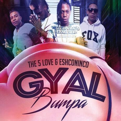 gyal bumpa | Boomplay Music