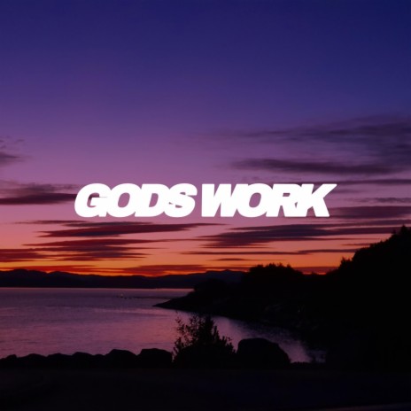 Gods Work