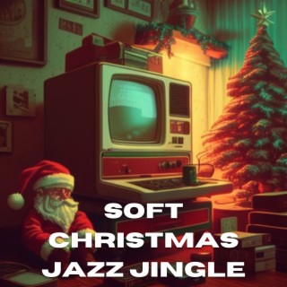 Soft Christmas Jazz Jingle