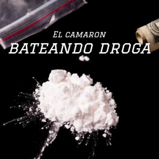 Bateando droga el camaron