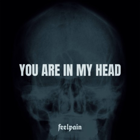 You Are in My Head | Boomplay Music