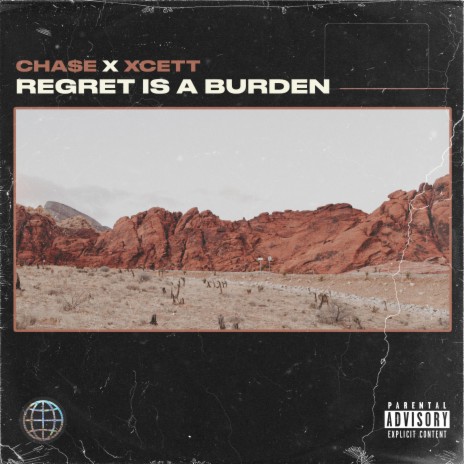 Regret Is A Burden ft. CHA$E & XCETT | Boomplay Music