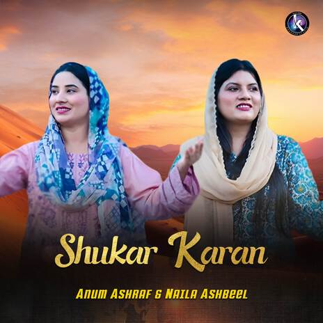 Shukar Karan ft. Naila Ashbeel | Boomplay Music