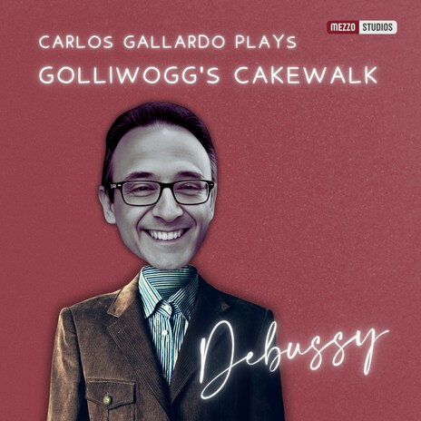 Children's Corner, L. 113: 6. Golliwog's Cakewalk | Boomplay Music