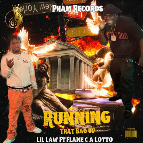 Running That Bag up ft. Flame c a Lotto | Boomplay Music