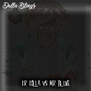 Dr Dolla v.s Mr Bling