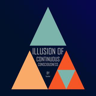 Illusion of Continuous Consciousness