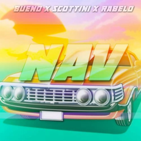 Nav ! ft. Bueno MC & rabel0