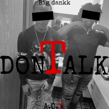 Dont Talk | Boomplay Music