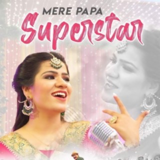 Mere Papa Superstar