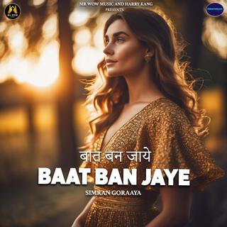 Baat Ban Jaye lyrics | Boomplay Music