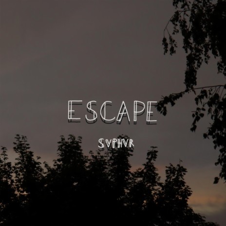 Escape | Boomplay Music