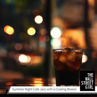 Summer Night Cafe Jazz with a Cooling Breeze