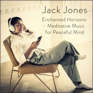 Enchanted Horizons - Meditative Music for Peaceful Mind