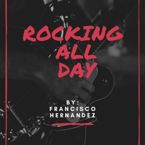 Rocking All Day | Boomplay Music