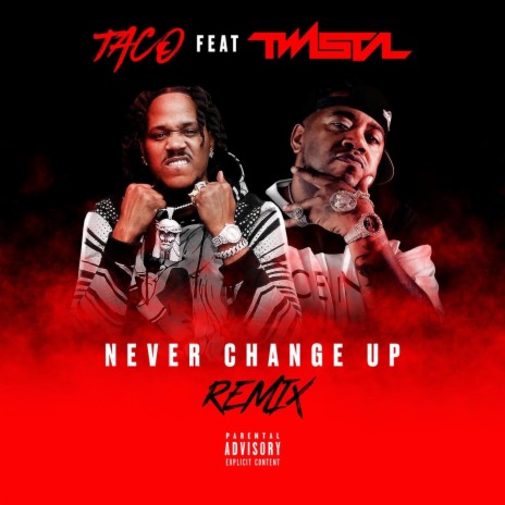 Never Change Up (Remix) ft. Twista