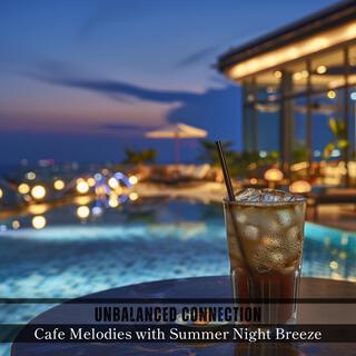 Cafe Melodies with Summer Night Breeze