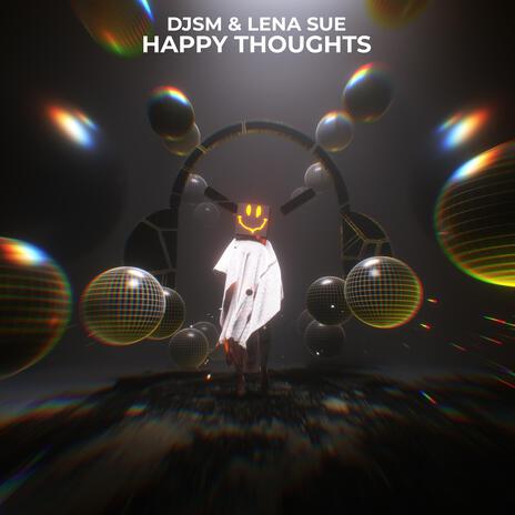 Happy Thoughts ft. Lena Sue | Boomplay Music