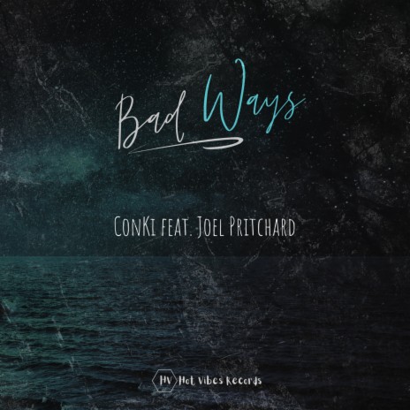 Bad Ways ft. Joel Pritchard | Boomplay Music