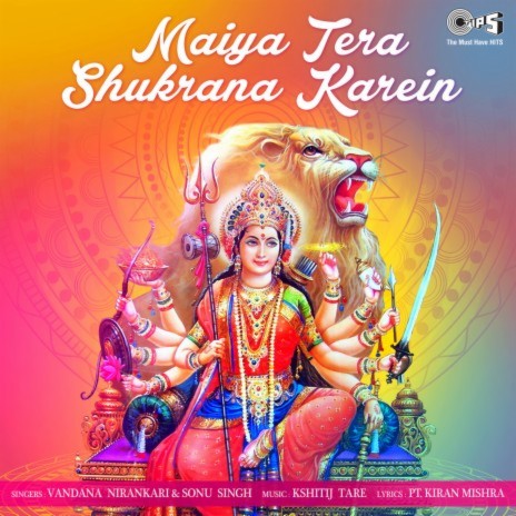 Maiya Tera Shukrana Karein (Mata Bhajan) ft. Sonu Singh | Boomplay Music