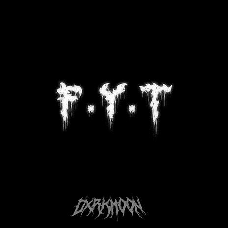 F.Y.T | Boomplay Music