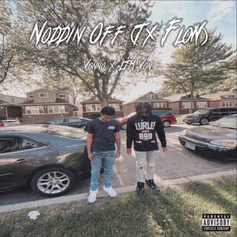 Noddin Off (Tx Flow) ft. LTM Von | Boomplay Music