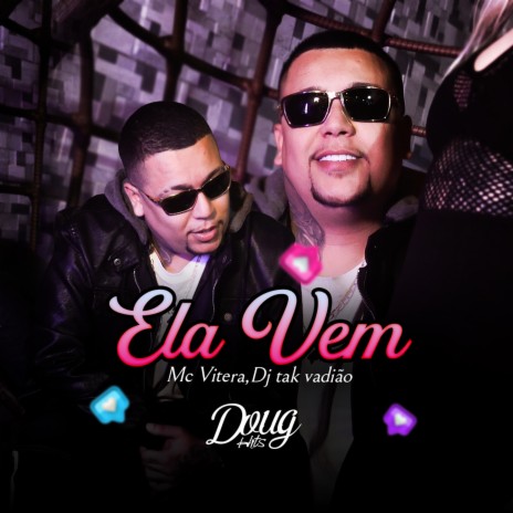 Ela Vem ft. DJ TAK VADIÃO | Boomplay Music