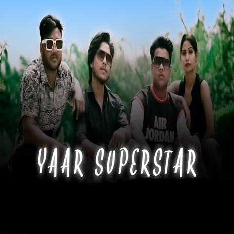 Yaar Superstar ft. Yaara | Boomplay Music