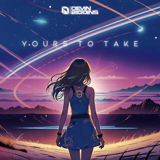 Yours to Take lyrics | Boomplay Music