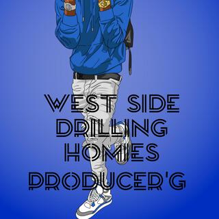 West side drilling homies