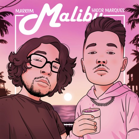 Malibu ft. Higor Marques | Boomplay Music