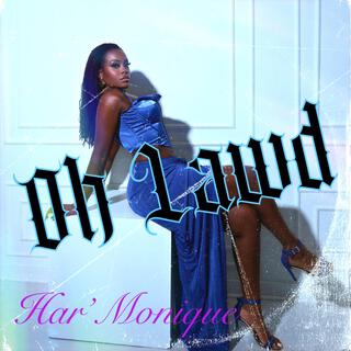 Download Har'Monique album songs: Oh lawd | Boomplay Music