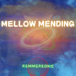 Mellow Mending