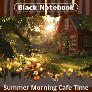 Summer Morning Cafe Time