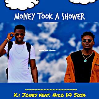 Money Took A Shower