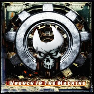 Wrench In The Machine