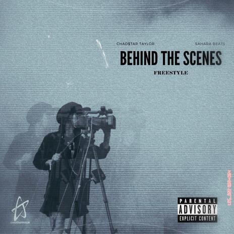 Behind The Scenes Freestyle | Boomplay Music