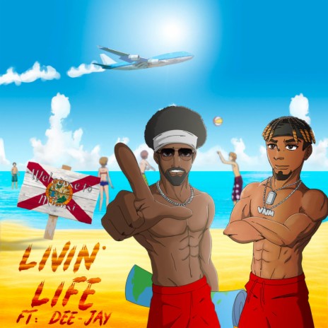 Livin' Life ft. Dee-Jay | Boomplay Music