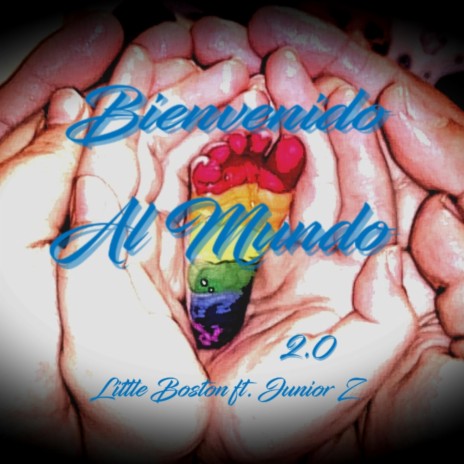 Bienvenido Al Mundo 2.0 ft. Junior Z | Boomplay Music