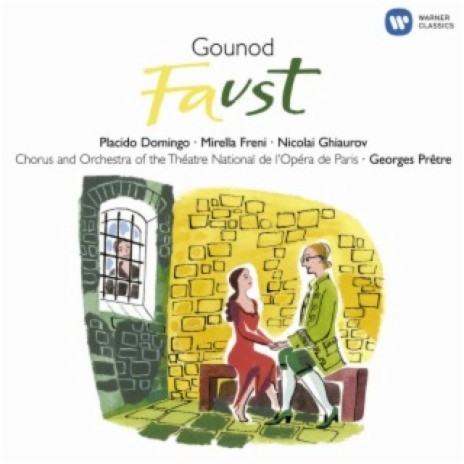 Faust, Act 3: Tenez ! Elle ouvre sa fenêtre! - Il m'aime ! (Méphistophélès, Faust, Marguerite) ft. Mirella Freni, Nicolai Ghiaurov & Plácido Domingo | Boomplay Music