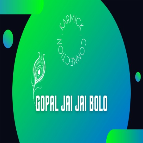 Gopal Jai Jai Bolo | Boomplay Music