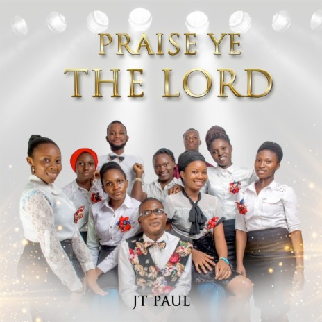 Praise Ye The Lord | Boomplay Music