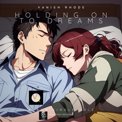 Holding on to Dreams | Boomplay Music